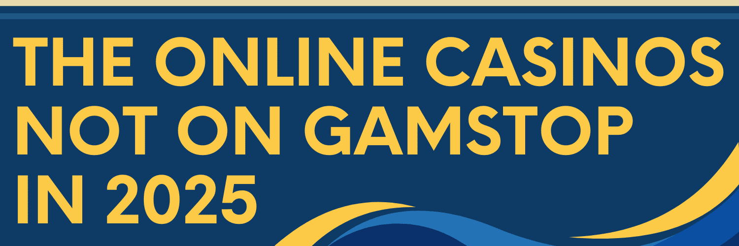 Discover Casinos Not Included in GamStop