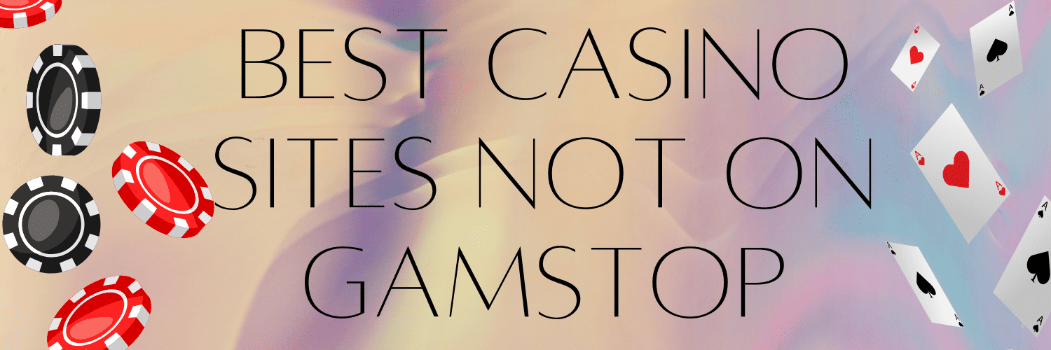 Discovering New Casino Sites Not on GamStop -419289685